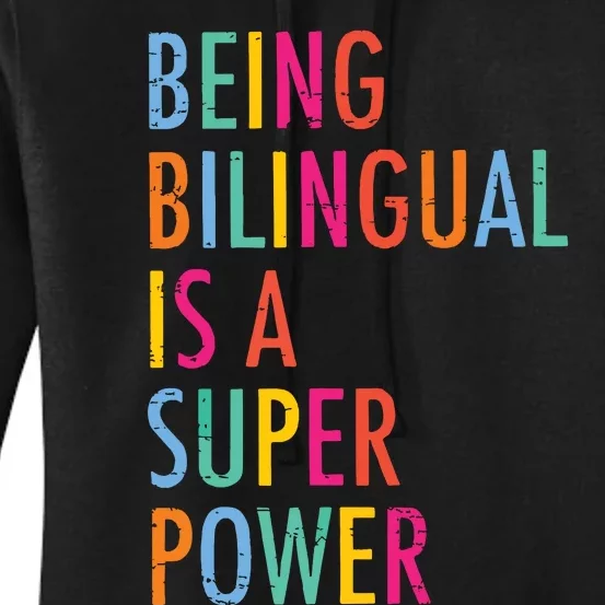 Being Bilingual Is A Super Power Teacher Women's Pullover Hoodie