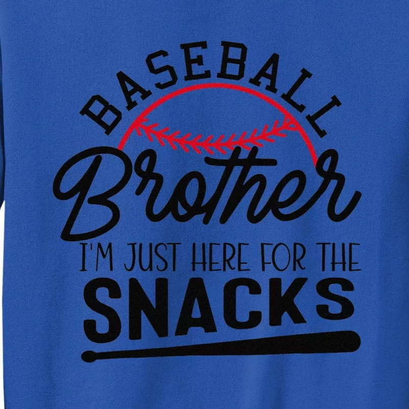 Baseball Brother IM Just Here For The Snacks Funny Baseball Sweatshirt