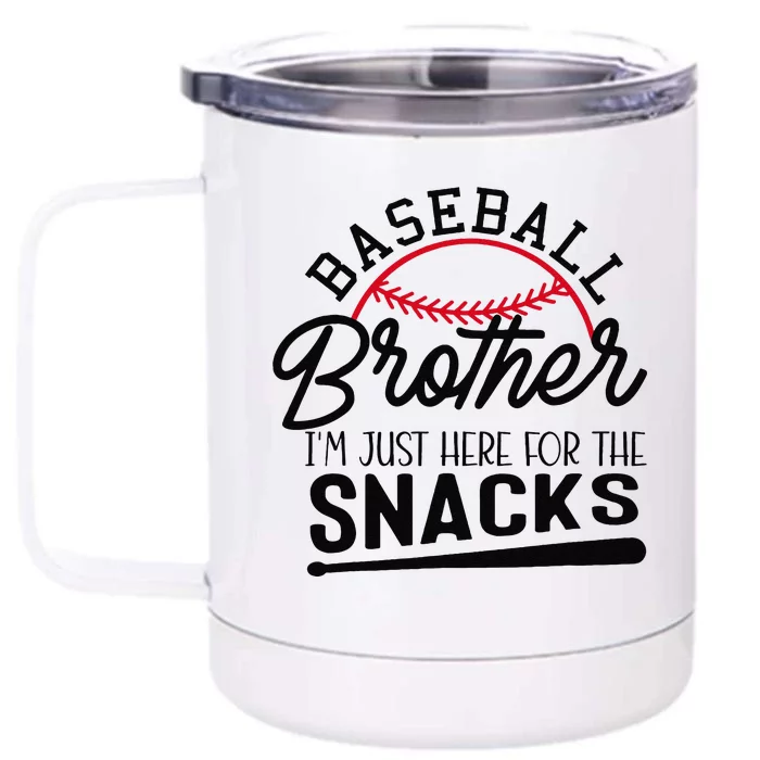 Baseball Brother IM Just Here For The Snacks Funny Baseball Front & Back 12oz Stainless Steel Tumbler Cup