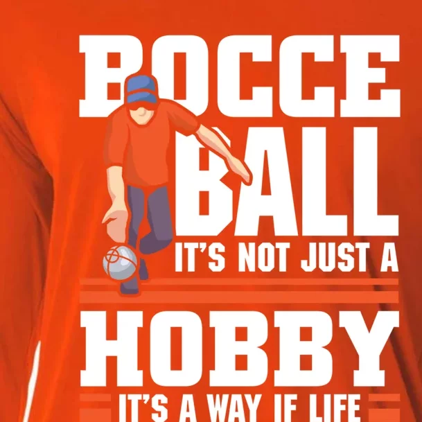 Bocce Ball ItS Not Just A Hobby Bocce Ball Gift Cooling Performance Long Sleeve Crew