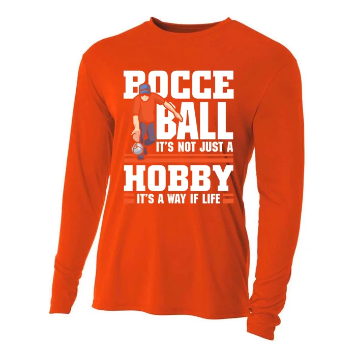 Bocce Ball ItS Not Just A Hobby Bocce Ball Gift Cooling Performance Long Sleeve Crew