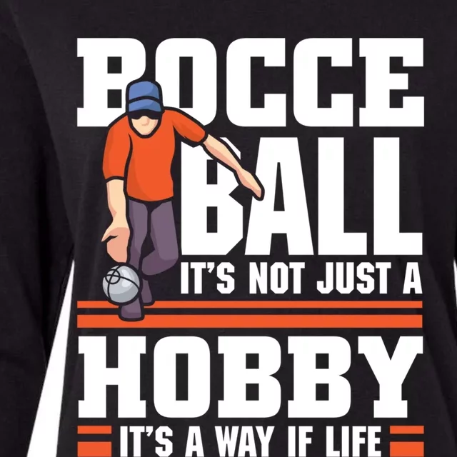 Bocce Ball ItS Not Just A Hobby Bocce Ball Gift Womens Cotton Relaxed Long Sleeve T-Shirt