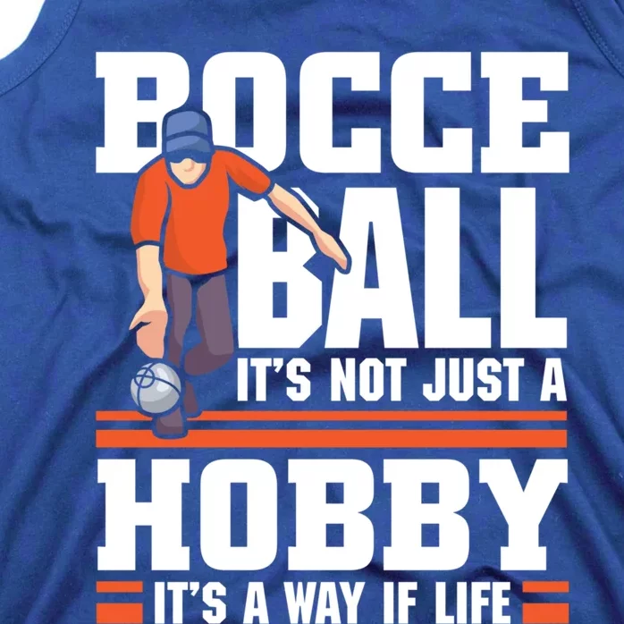 Bocce Ball ItS Not Just A Hobby Bocce Ball Gift Tank Top