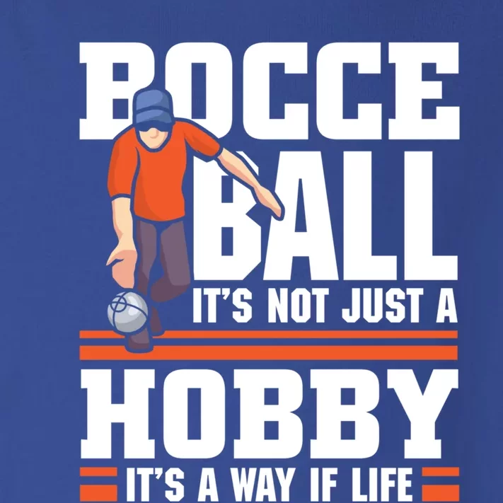 Bocce Ball ItS Not Just A Hobby Bocce Ball Gift Toddler Long Sleeve Shirt