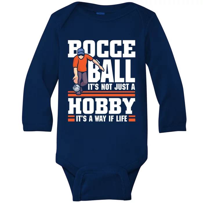 Bocce Ball ItS Not Just A Hobby Bocce Ball Gift Baby Long Sleeve Bodysuit