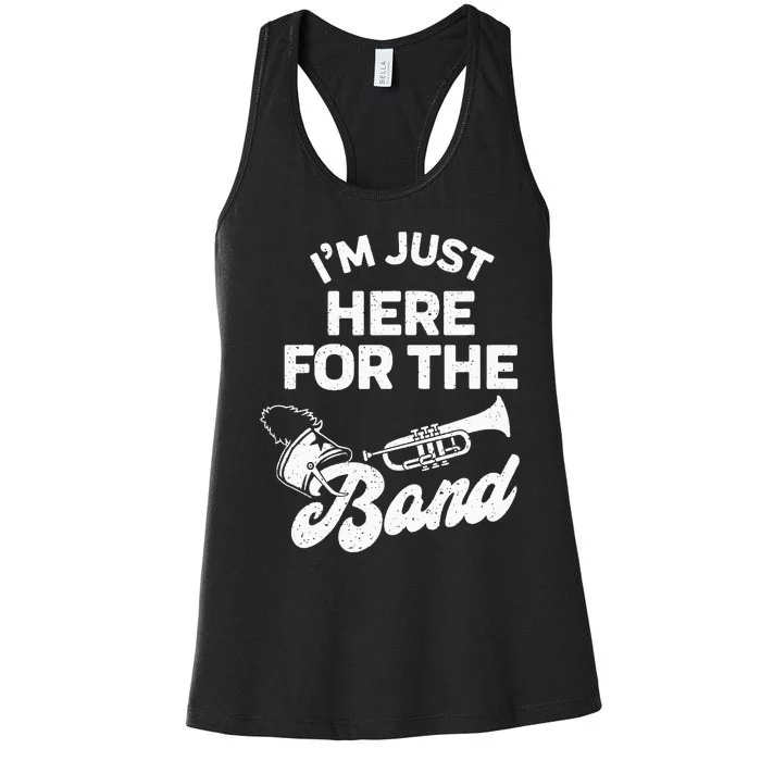 Band Booster Im Just Here For The B.A.N.D Funny Halftime Show Women's Racerback Tank