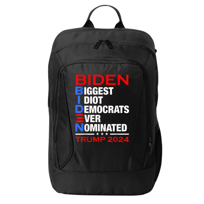 Biden Biggest Idiot Democrats Ever Nominated Trump 2024 City Backpack