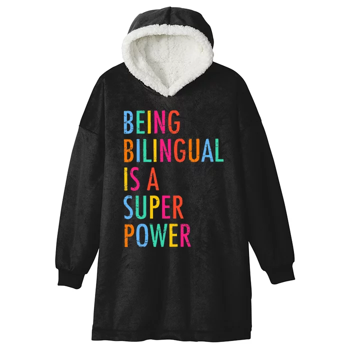 Being Bilingual Is A Superpower Back To School Teacher Hooded Wearable Blanket