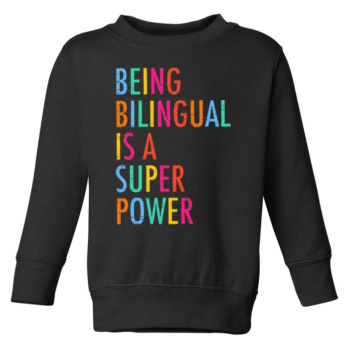 Being Bilingual Is A Superpower Back To School Teacher Toddler Sweatshirt