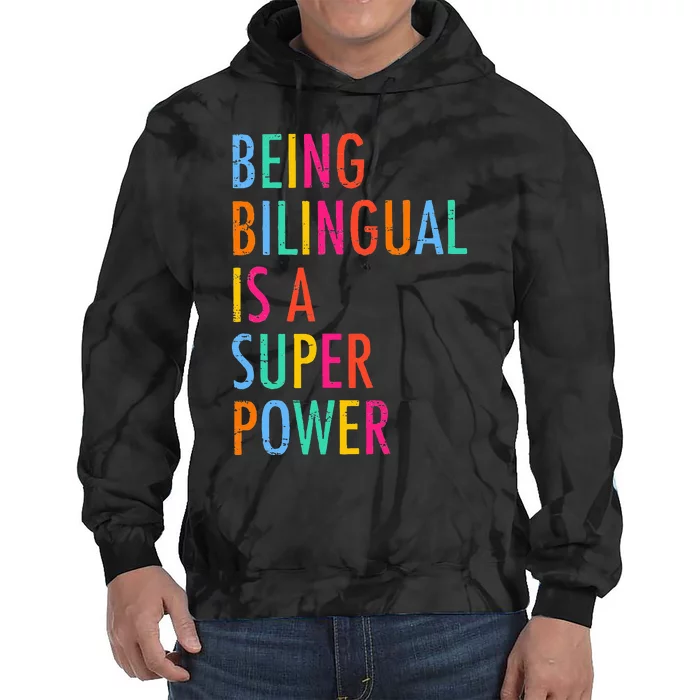 Being Bilingual Is A Superpower Back To School Teacher Tie Dye Hoodie