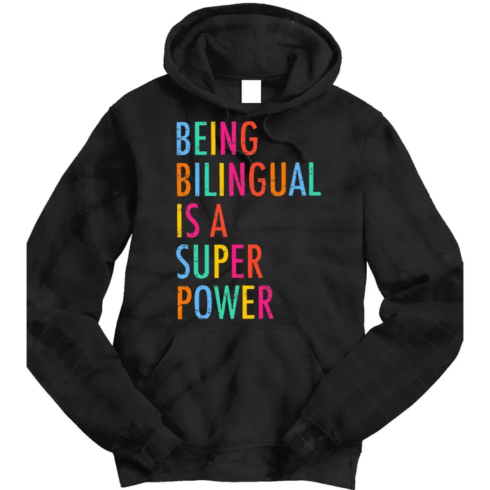 Being Bilingual Is A Superpower Back To School Teacher Tie Dye Hoodie