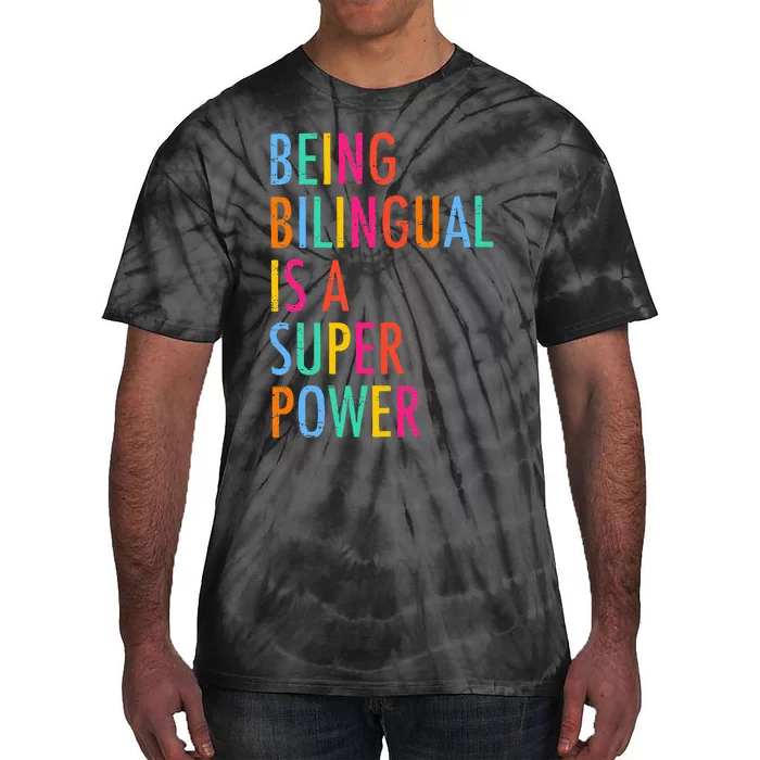 Being Bilingual Is A Superpower Back To School Teacher Tie-Dye T-Shirt