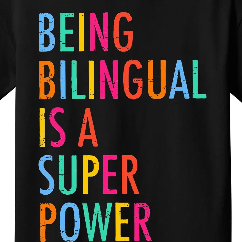 Being Bilingual Is A Superpower Back To School Teacher Kids T-Shirt