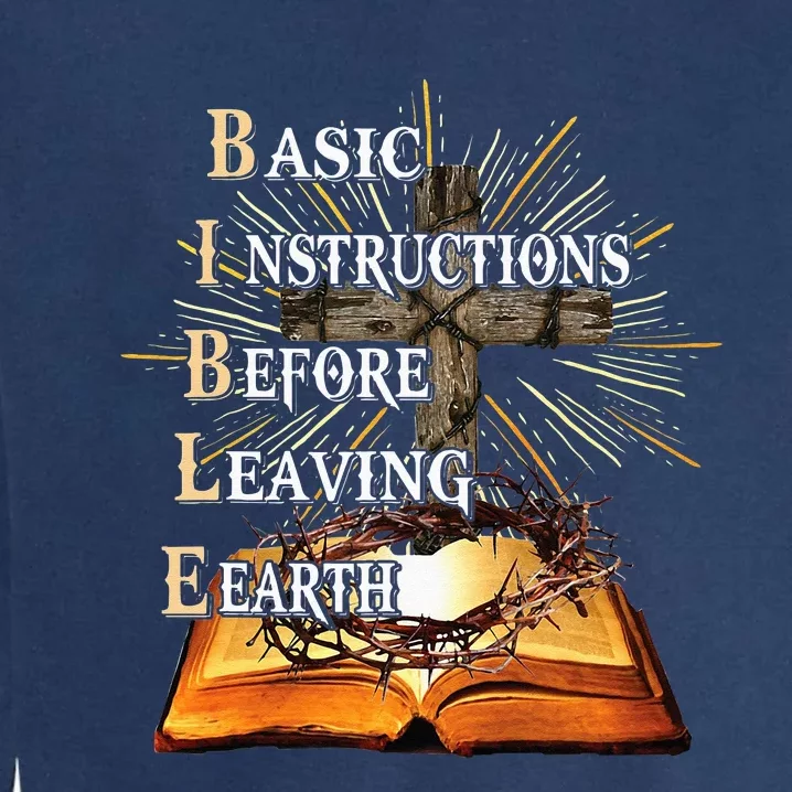 Bible Basic Instructions Before Leaving Earth Christian Garment-Dyed Sweatshirt