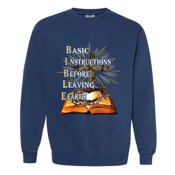 Bible Basic Instructions Before Leaving Earth Christian Garment-Dyed Sweatshirt