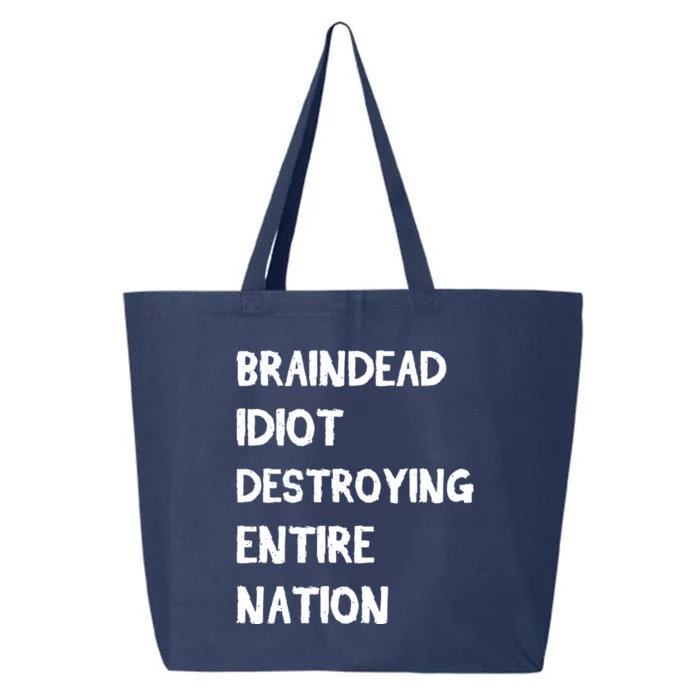 Biden Braindead Idiot Destroying Entire Nation Distressed Gift 25L Jumbo Tote