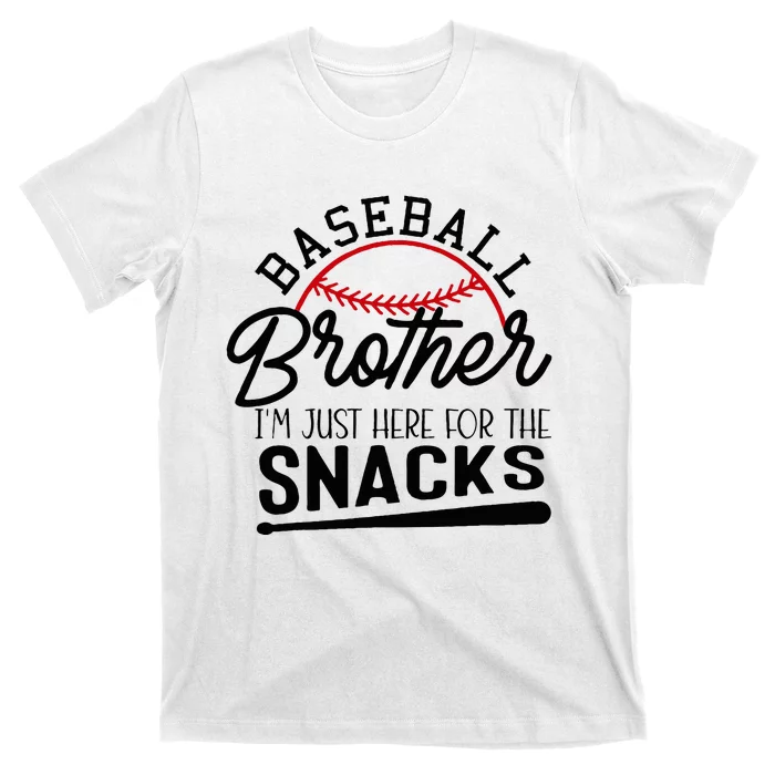 Baseball Brother IM Just Here For The Snacks Funny Baseball T-Shirt