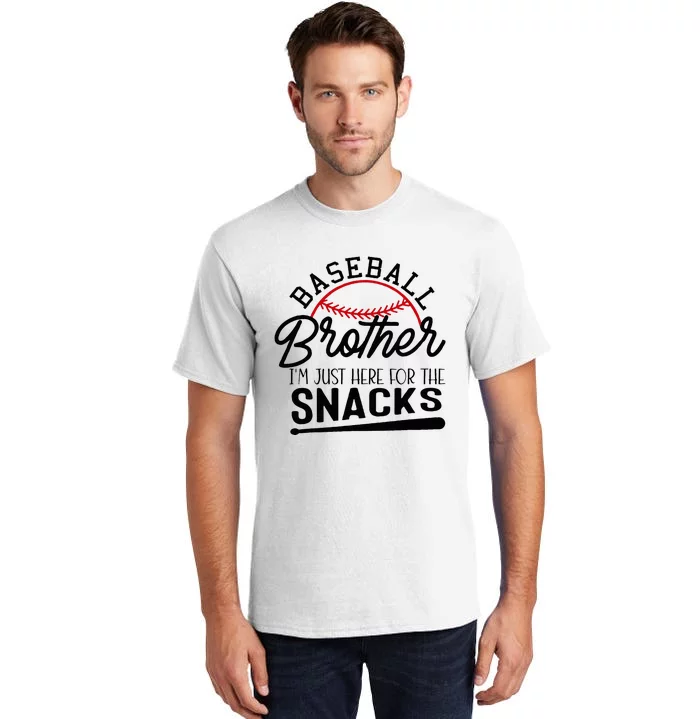 Baseball Brother IM Just Here For The Snacks Funny Baseball Tall T-Shirt