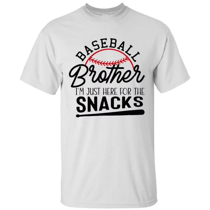 Baseball Brother IM Just Here For The Snacks Funny Baseball Tall T-Shirt