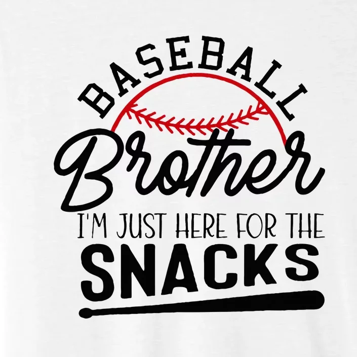 Baseball Brother IM Just Here For The Snacks Funny Baseball ChromaSoft Performance T-Shirt