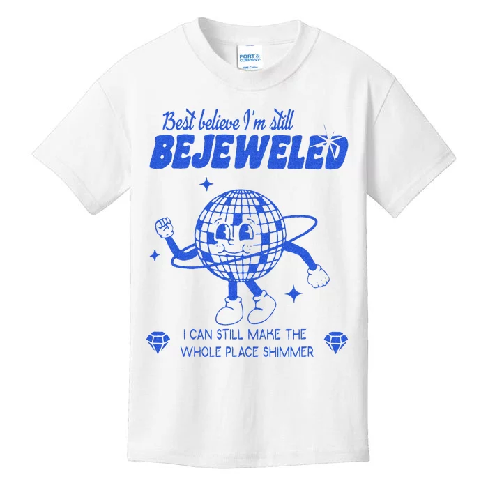 Best Believe Im Still Bejeweled Kids T-Shirt