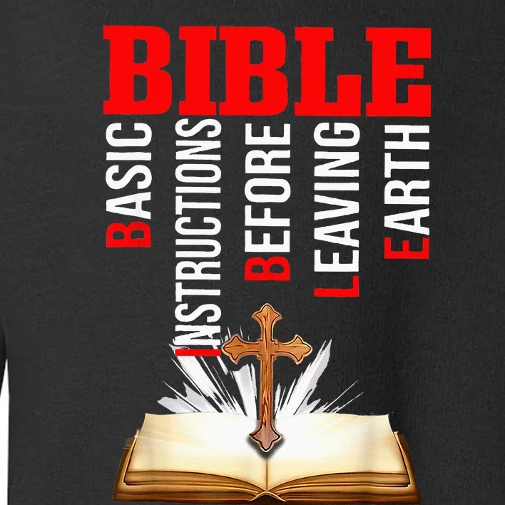 BIBLE Basic Instructions Before Leaving Earth Christian Toddler Sweatshirt