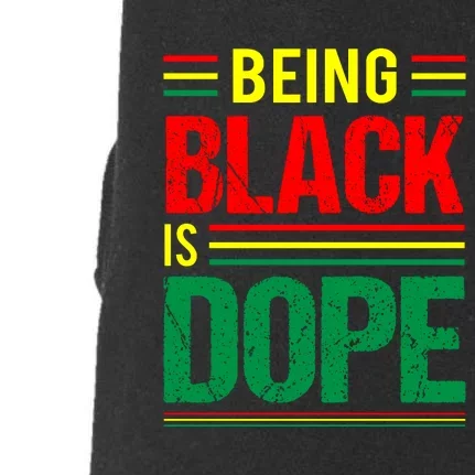 Being Black Is Dope African American Gift For Black History Month Doggie 3-End Fleece Hoodie