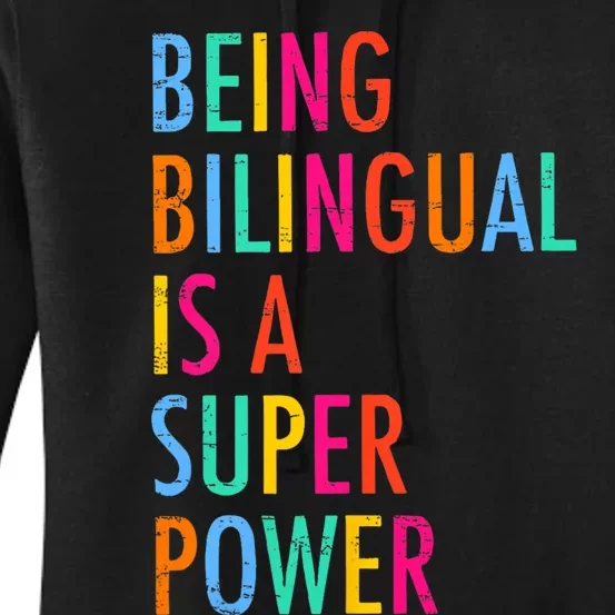 Being Bilingual Is A Superpower Back To School Teacher Women's Pullover Hoodie