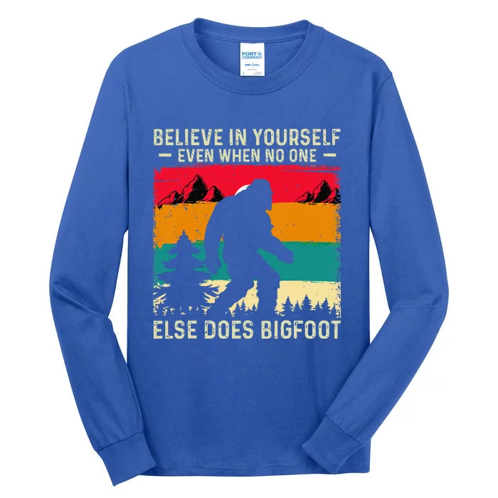 Bigfoot Believe In Yourself Tall Long Sleeve T-Shirt