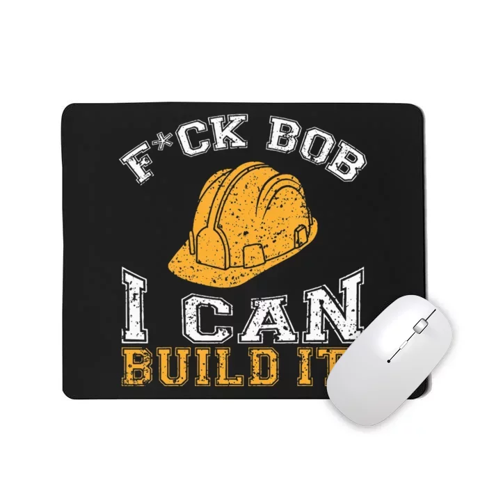 Bob Builder I Funny Construction Worker Mousepad