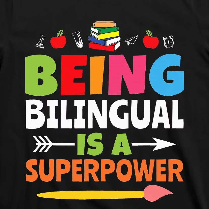 Being Bilingual Is A Superpower Back To School T-Shirt