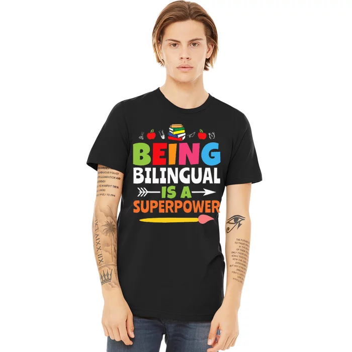 Being Bilingual Is A Superpower Back To School Premium T-Shirt