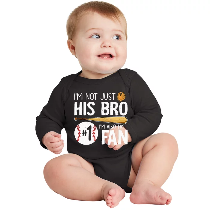 Baseball Brother IM Not Just His Bro IM His Number One Fan Baby Long Sleeve Bodysuit