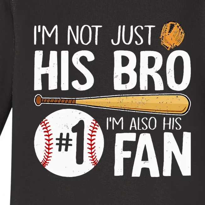 Baseball Brother IM Not Just His Bro IM His Number One Fan Baby Long Sleeve Bodysuit