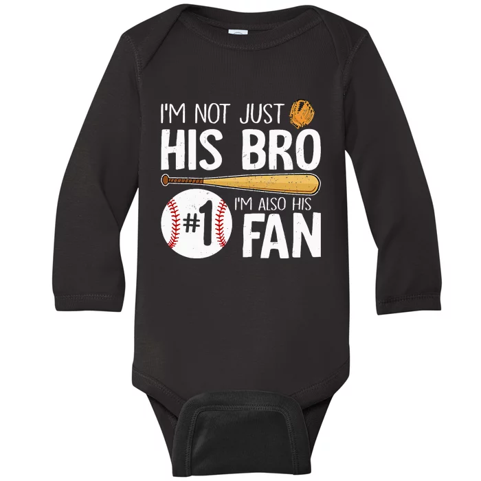 Baseball Brother IM Not Just His Bro IM His Number One Fan Baby Long Sleeve Bodysuit