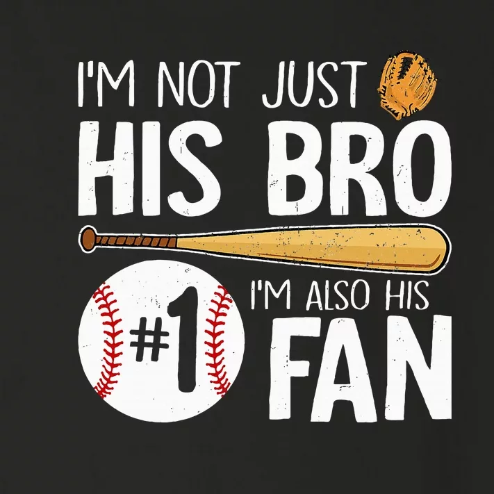 Baseball Brother IM Not Just His Bro IM His Number One Fan Toddler Long Sleeve Shirt