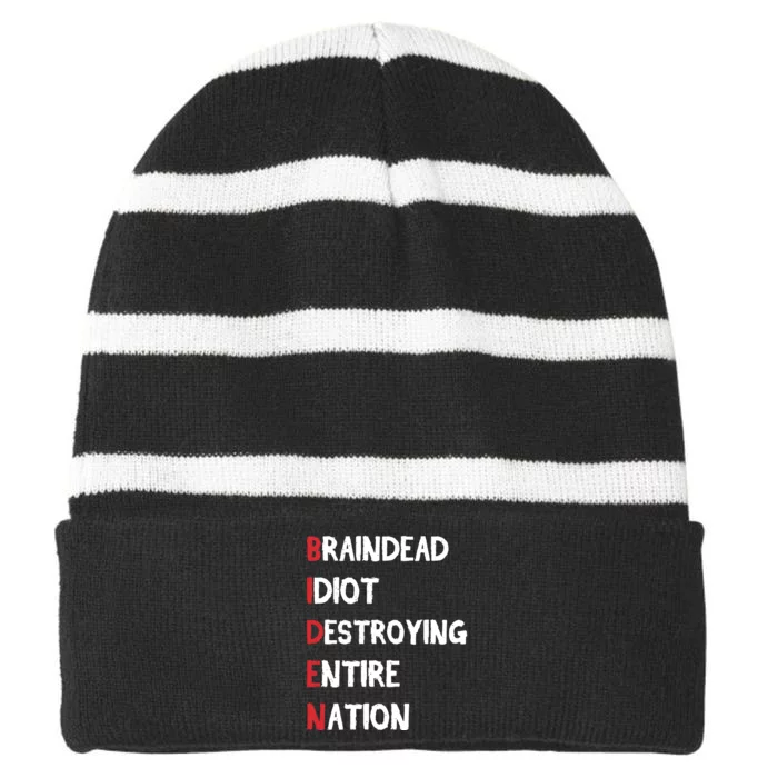 Biden Braindead Idiot Destroying Entire Nation Distressed Striped Beanie with Solid Band