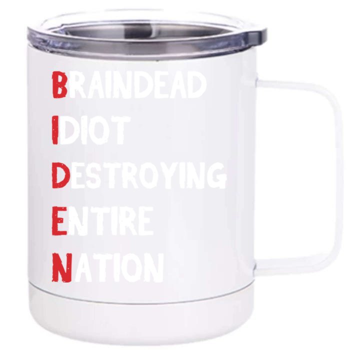 Biden Braindead Idiot Destroying Entire Nation Distressed Front & Back 12oz Stainless Steel Tumbler Cup