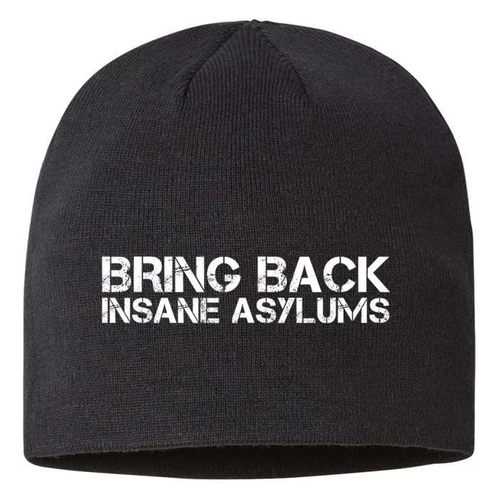 Bring Back Insane Asylums 8 1/2in Sustainable Knit Beanie