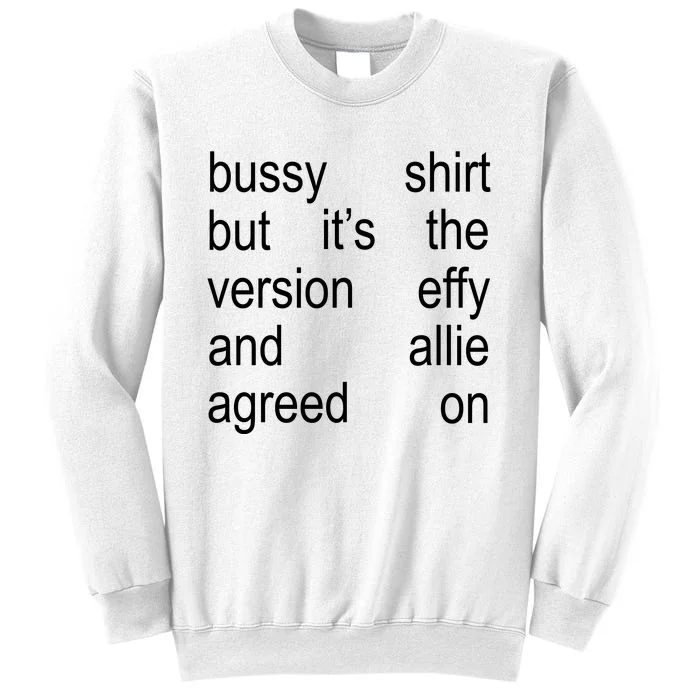 Bussy But It’S Th Version Effy And Allie Agreed On Sweatshirt