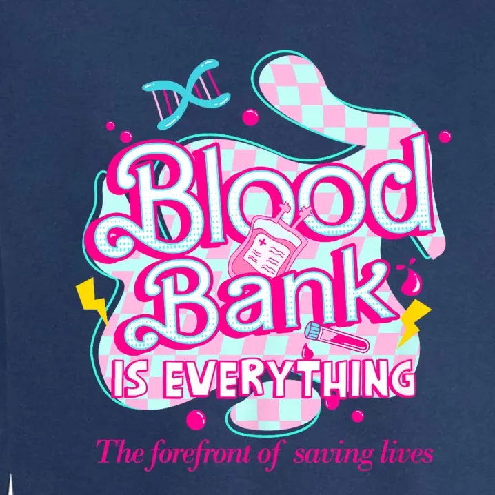 Blood Bank Is Everything Pink Retro Lab Week 2024 Med Tech Garment-Dyed Sweatshirt