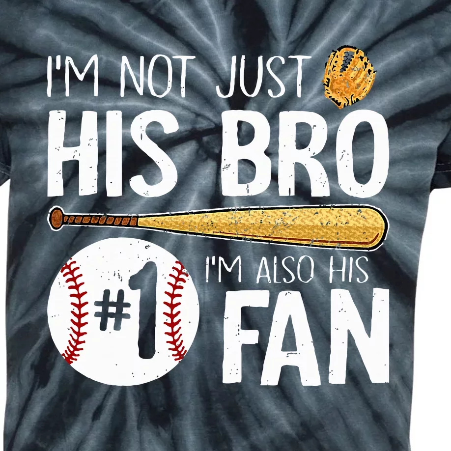 Baseball Brother IM Not Just His Bro IM His Number One Kids Tie-Dye T-Shirt