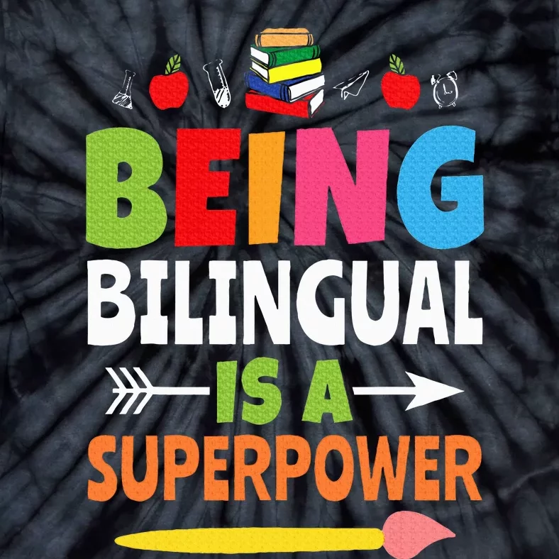 Being Bilingual Is A Superpower Back To School ESL Teacher Tie-Dye T-Shirt