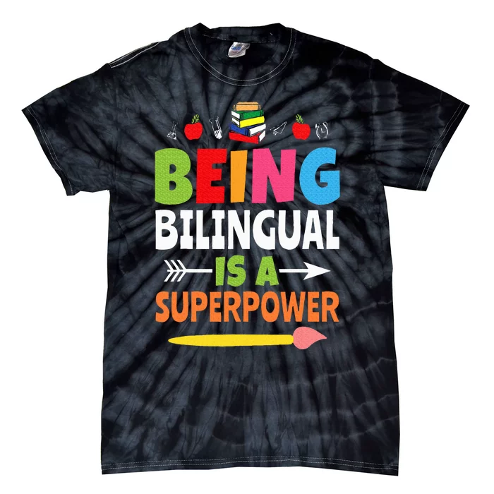 Being Bilingual Is A Superpower Back To School ESL Teacher Tie-Dye T-Shirt