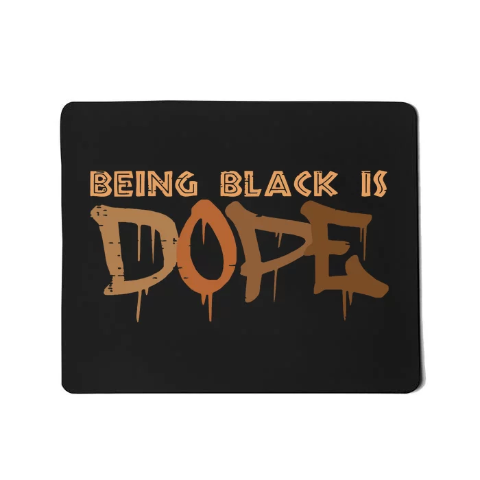 Being Black Is Dope History Month African American Mousepad