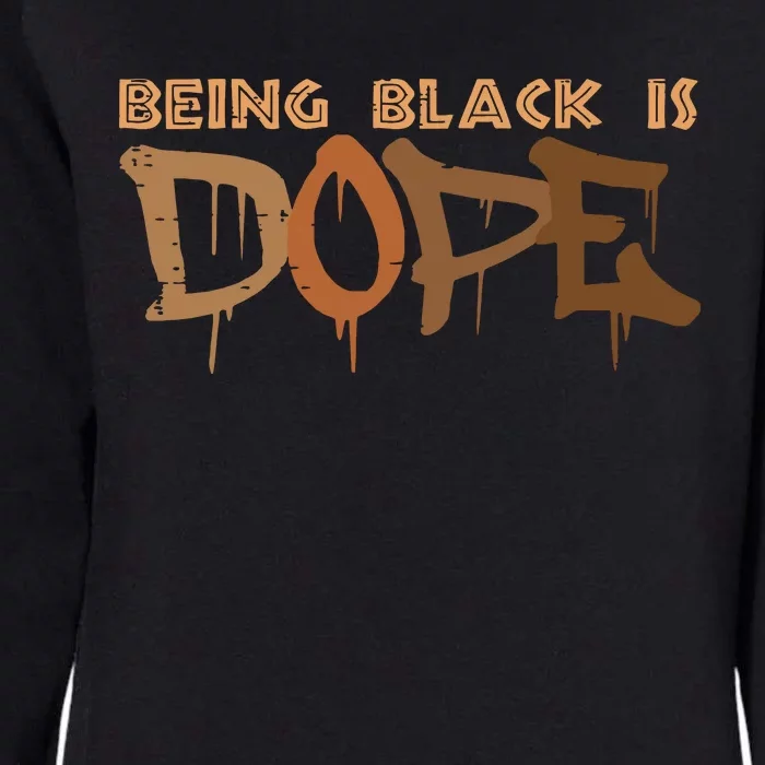 Being Black Is Dope History Month African American Womens California Wash Sweatshirt