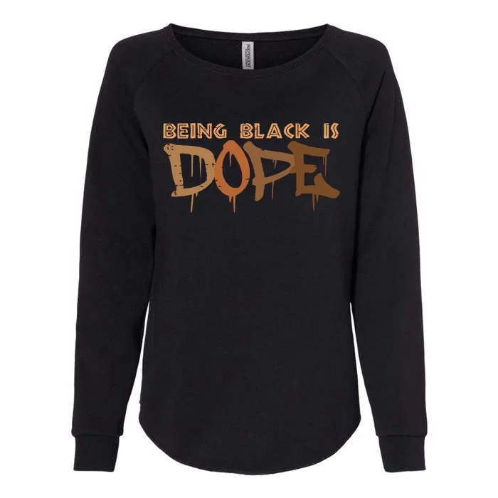 Being Black Is Dope History Month African American Womens California Wash Sweatshirt