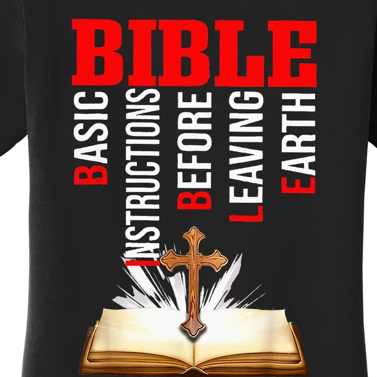 BIBLE Basic Instructions Before Leaving Earth Christian Women's T-Shirt