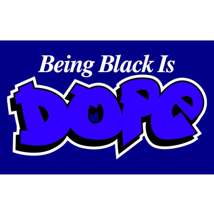 Being Black Is Dope African American Afrocentric Empowert Cool Gift Bumper Sticker