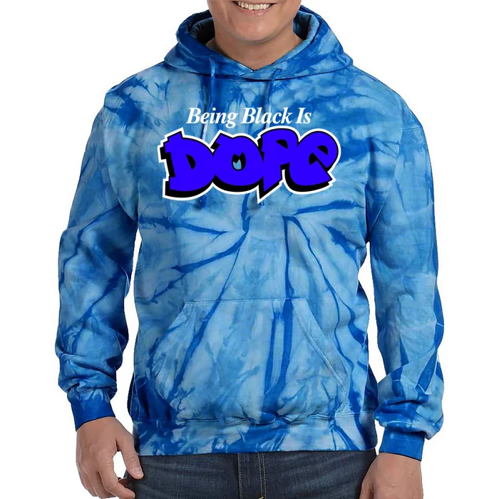 Being Black Is Dope African American Afrocentric Empowert Cool Gift Tie Dye Hoodie